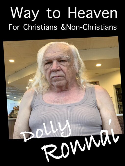 Title details for Way to Heaven for Christians &Non-Christians by Dolly Ronnai - Available